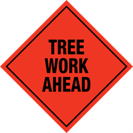 Tree Work Ahead Sign